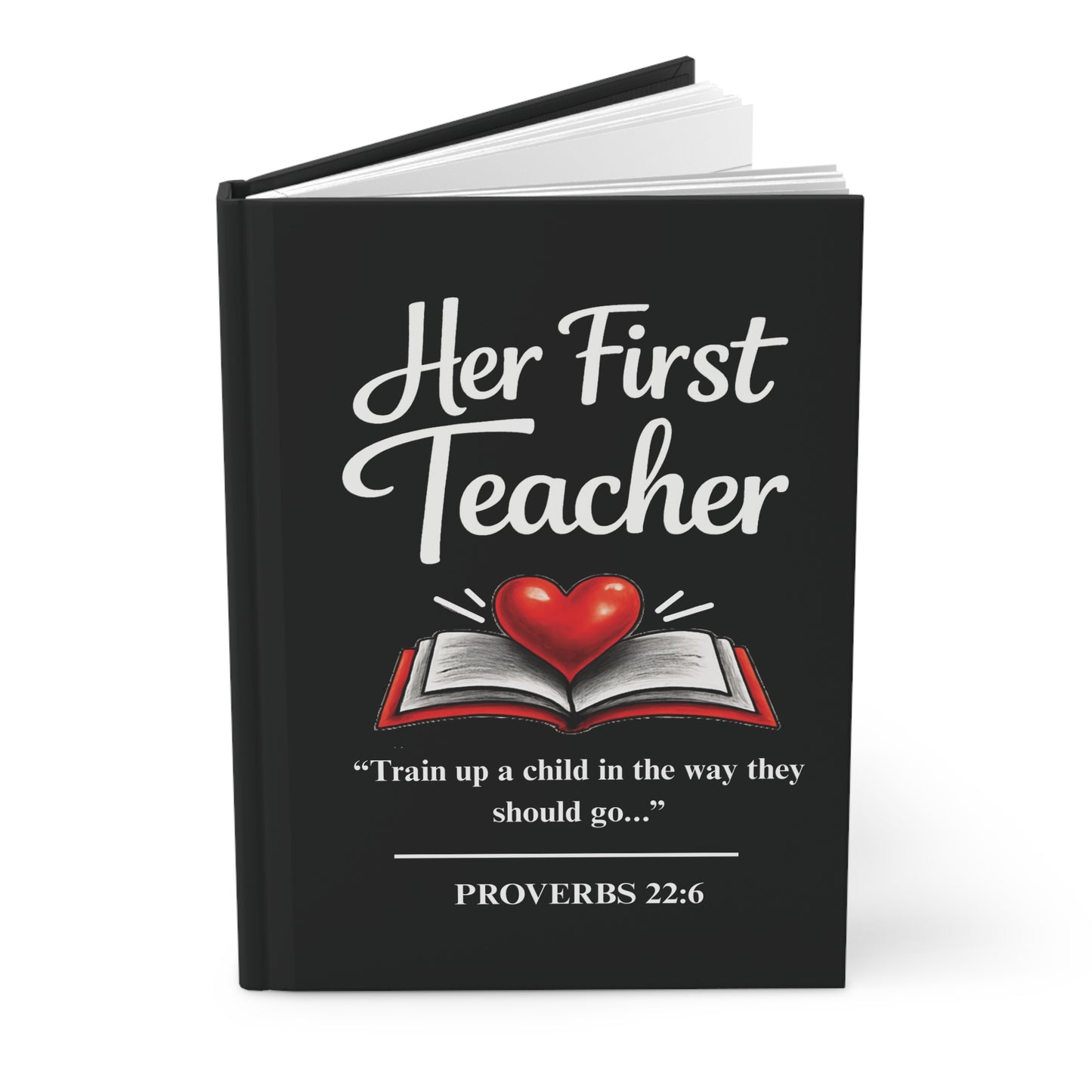 Her First Teacher Journal | Proverbs 22:6