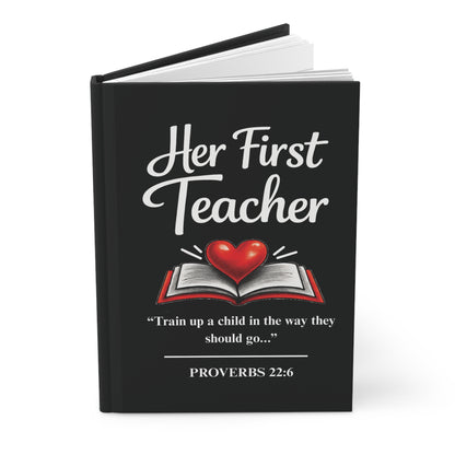 Her First Teacher Journal | Proverbs 22:6